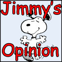 Jimmy’s Opinion